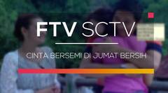 FTV SCTV - Cinta Bersemi di Jumat Bersih