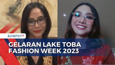 Lake Toba Fashion Week pada 6-8 Oktober 2023 Mendatang, Siap Bawa Produk Lokal Mendunia