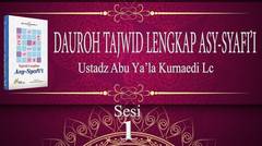 Dauroh Tajwid [ Tajwid Lengkap Asy-Syafi'i ] Sesi 1 - Ustadz Abu Ya'la Kurnaedi Lc. - KHIDMATUSSUNNAH TV