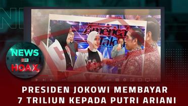 Jokowi Memberi 7 Triliun Kepada Putri Ariani | NEWS OR HOAX