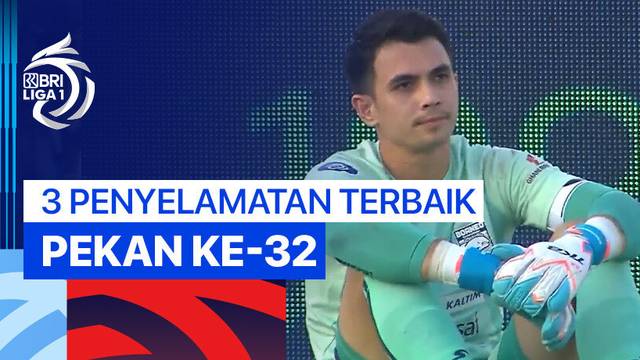 3 Penyelamatan Terbaik Pekan ke-28 | BRI Liga 1 2024/25