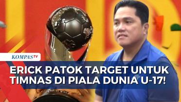 Ini Target Ketum PSSI, Erick Thohir untuk Timnas Indonesia di Piala Dunia U-17!