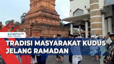 Tradisi Masyarakat Kudus Jelang Bulan Ramadan