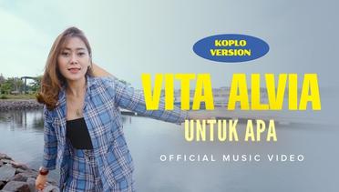 Vita Alvia - Untuk Apa (Koplo Version) | Official Music Video