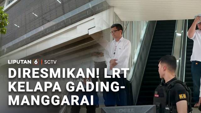 Diresmikan! LRT Kelapa Gading-Manggarai | Liputan6