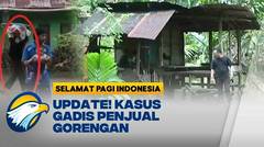 Update! Kasus P3mb*n*h4n Gadis Penjual Gorengan di Padang Pariaman - Selamat Pagi Indonesia