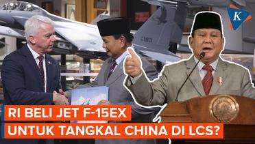 Media Asing Sebut RI Borong Jet F-15EX untuk Tangkal China di LCS