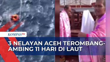 3 Nelayan Aceh Ditemukan Selamat Usai Terombang-ambing 11 Hari di Laut