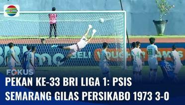 Pekan ke-33 BRI Liga: PSIS Semarang Gilas Persikabo 1973 dengan Skor 3-0 | Fokus