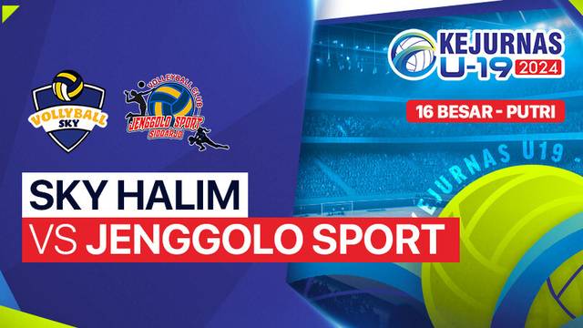 Putri: SKY Halim Perdana Kusuma Jakarta vs Jenggolo Sport Sidoarjo - Babak 16 Besar - Full Match | Kejurnas Bola Voli Antarklub U-19 2024