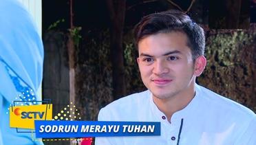 Highlight Sodrun Merayu Tuhan - Episode 57