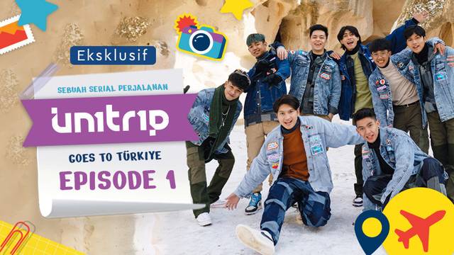 UN1TRIP Goes to Turkiye: Episode 1