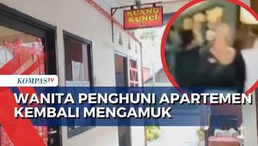 Polisi Lakukan Olah TKP, Wanita Penghuni Apartemen di Duren Sawit Kembali MengamukJAKARTA, KOMPAS.TV