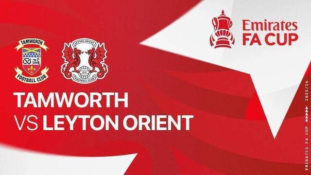 Tamworth vs Leyton Orient - Full Match | FA Cup 2025/26