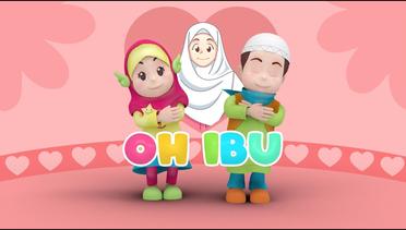 Lagu OH IBU - Nursery Rhymes Islami Indonesia