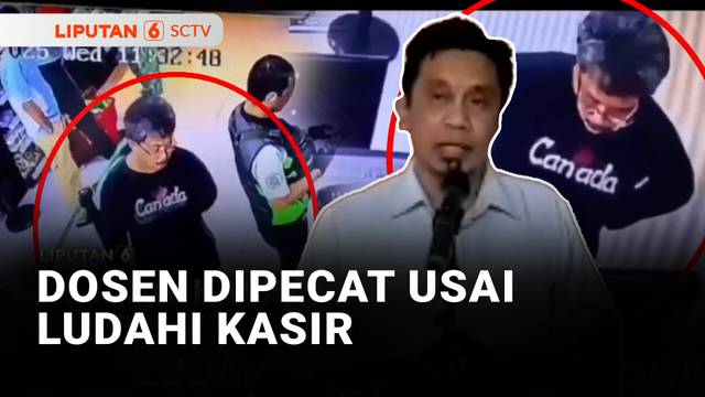 Dosen Dipecat Usai Ludahi Kasir yang Menegurnya Karena Serobot Antrean | Liputan 6
