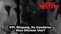 Genderuo Wisma Angker Part5 : KPL Bingung, Itu Genderuo Atau Siluman Ular?