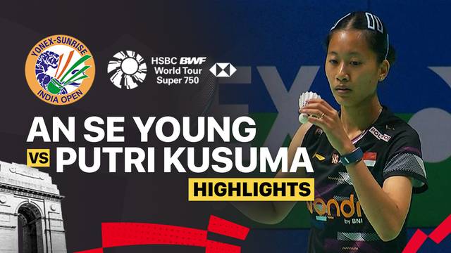 An Se Young (KOR) vs Putri Kusuma Wardani (INA) - Women's Singles Quarterfinal | YONEX-SUNRISE India Open 2026 - Highlight | YONEX-SUNRISE India Open 2026