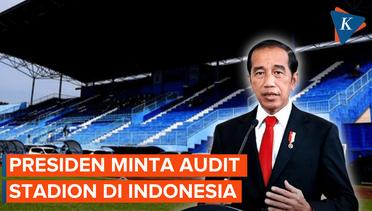 Presiden Jokowi Perintahkan Audit Stadion dan Telah Hubungi Presiden FIFA