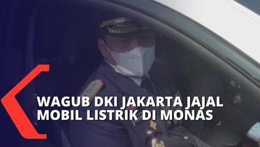 Didampingi Kepala Dinas Perhubungan, Wagub DKI Jakarta Jajal Mobil Listrik di Monas