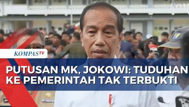 Jokowi Buka Suara Terkait MK Tolak Gugatan Sengketa Pilpres 2024: Tuduhan Tak Terbukti