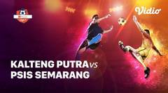 Full Match - Kalteng Putra vs PSIS Semarang | Shopee Liga 1 2019/2020