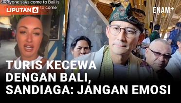 Turis Inggris Curhat Kecewa dengan Bali, Sandiaga Minta Tidak Ditanggapi secara Emosional