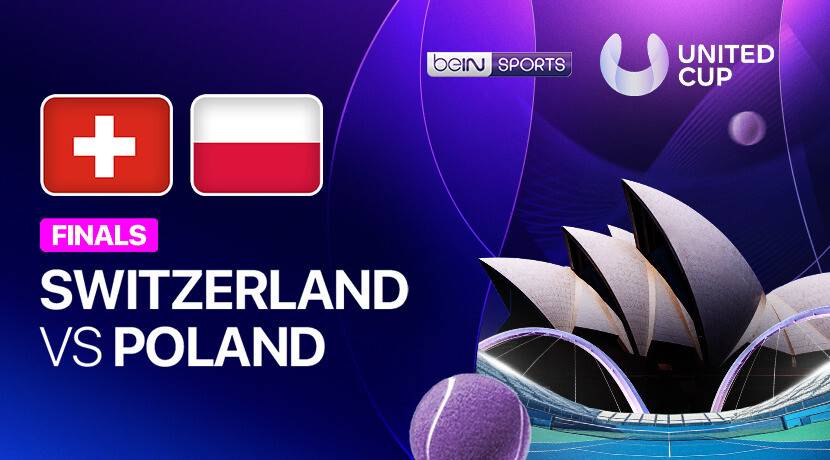 Final: Switzerland vs Poland - United Cup 2026