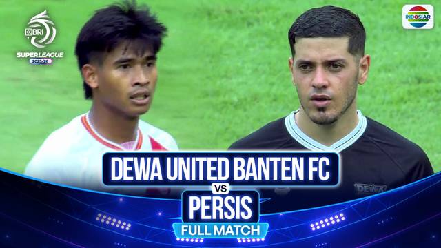 Dewa United Banten FC vs PERSIS - Full Match | BRI Super League 2025/26