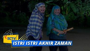 Highlight  istri Istri Akhir Zaman - Episode 19