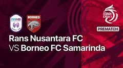 Jelang Kick Off Pertandingan - Rans Nusantara FC vs Borneo FC Samarinda