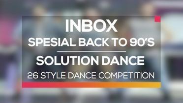 26 Style Dance Competition - Solution Dance (Inbox Spesial Back To 90's)