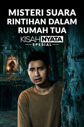 Misteri Suara Rintihan Dalam Rumah Tua