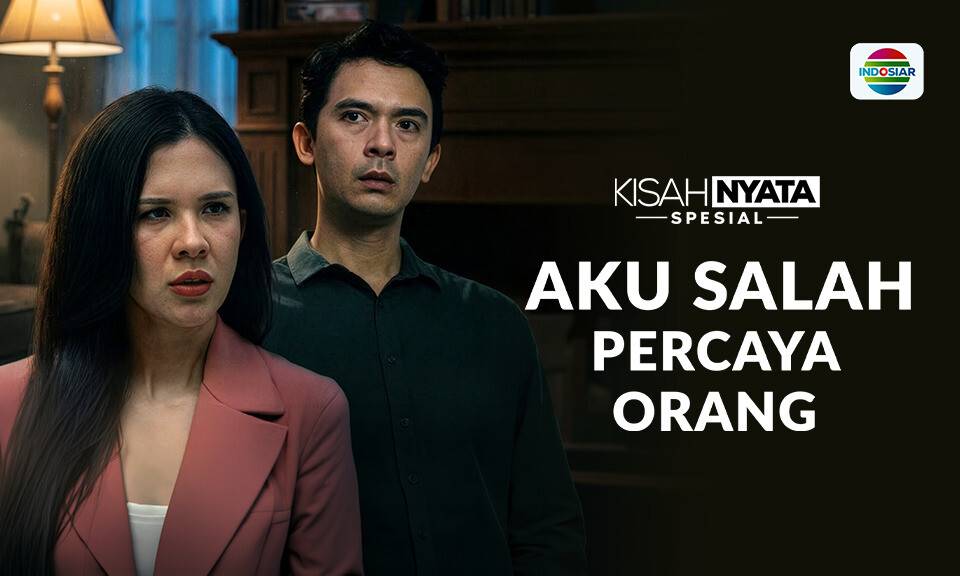 Aku Salah Percaya Orang