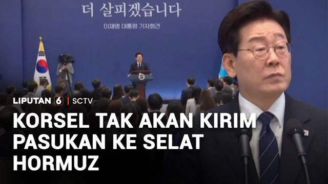 Korea Selatan Tegaskan Tak Kirim Pasukan Tempur ke Selat Hormuz | Liputan 6