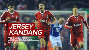 6 Jersey Kandang Terbaik Liverpool di Premier League