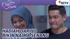 Ciyeee...Naima Senyum-senyum Dapat Hadiah Spesial dari Jo | Takdir Cinta Yang Kupilih Episode 214