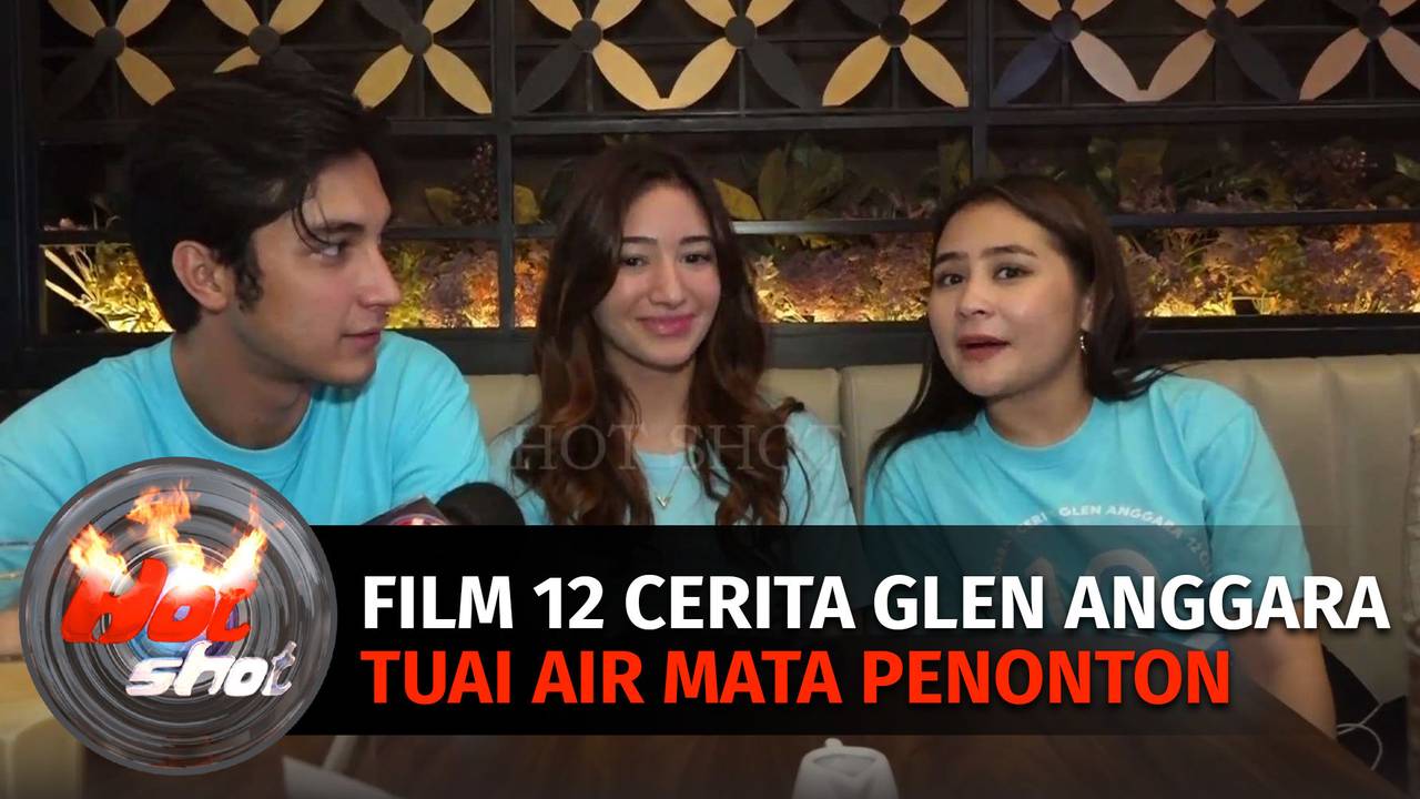 Tayang Perdana Film 12 Cerita Glen Anggara Menuai Air Mata Penonton Hot Shot Vidio 