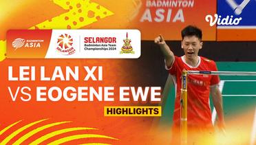 Men's Final: China vs Malaysia - Lei Lan Xi vs Eogene Ewe - Highlights | Badminton Asia Team Championship 2024