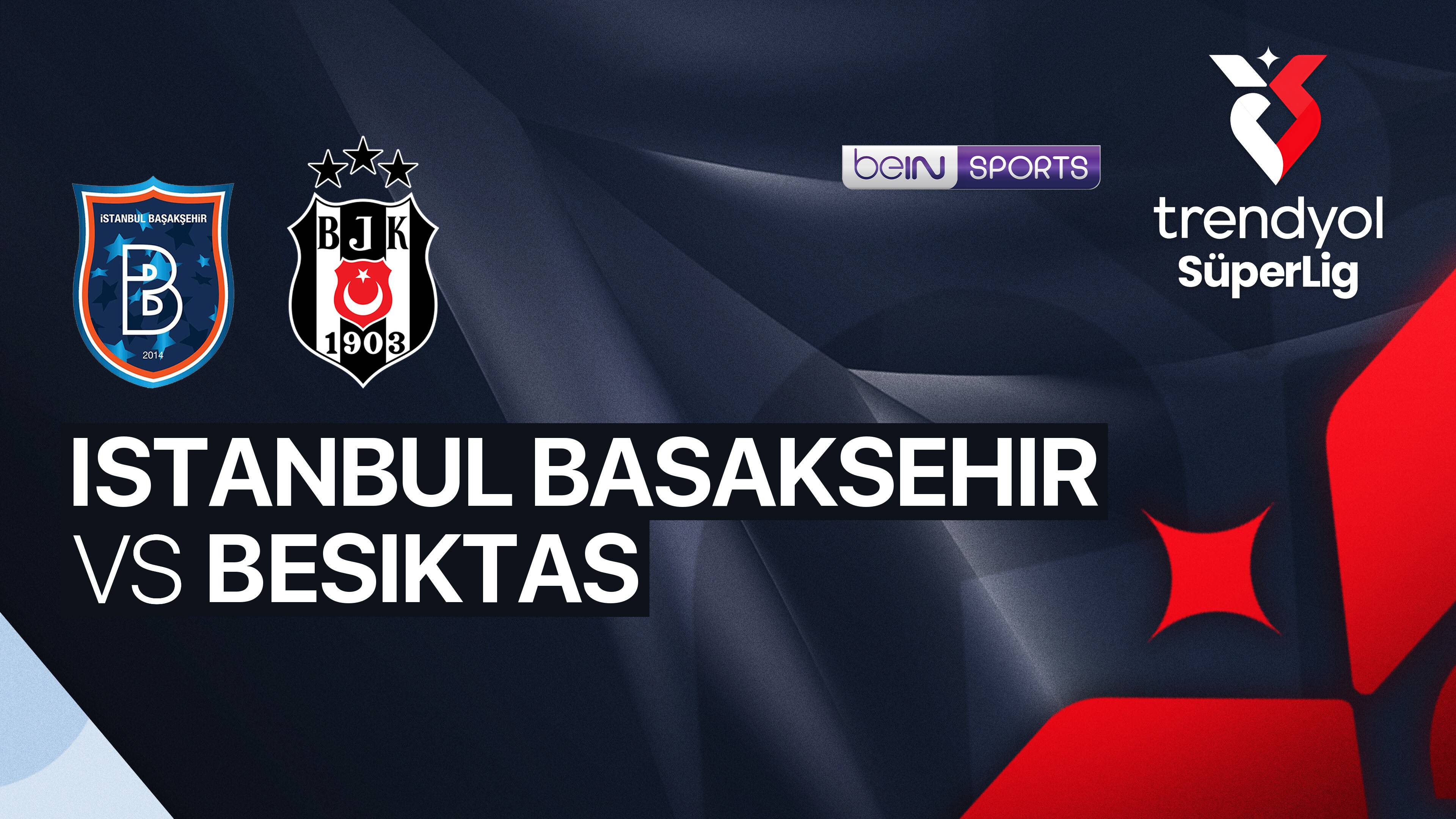 Istanbul Basaksehir F.K. vs Beşiktaş
