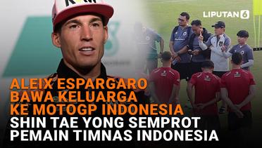 Aleix Espargaro Bawa Keluarga ke MotoGP Indonesia, Shin Tae Yong Semprot Pemain Timnas Indonesia