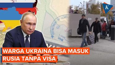 Putin Izinkan Warga Ukraina Masuk Rusia Tanpa Visa