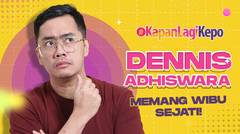 Dennis Adhiswara Ceritakan Zaman Dia Nge-Wibu, Pernah Print Karakter Anime Buat Dijadikan Sampul