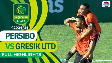 Persibo Bojonegoro vs Gresik United FC - Full Highlights | Pegadaian Liga 2 2024/2025