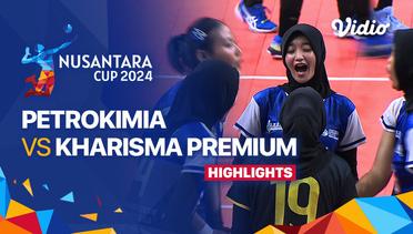 Final Putri: Petrokimia Volleyball Academy (Kab. Gresik) vs Kharisma Premium (Bandung) - Highlights | Nusantara Cup 2024