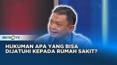 Hukuman Apa Yang Bisa Dijatuhi Kepada Rumah Sakit? #HOTROOM
