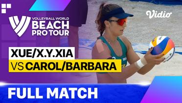 Full Match | Xue/X.Y.Xia (CHN) vs Carol/Barbara (BRA) | Beach Pro Tour - Challenge Itapema, Brazil 2023