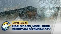 Mobil Supriyani Ditembak OTK, Penumpang Selamat [Metro Hari Ini]