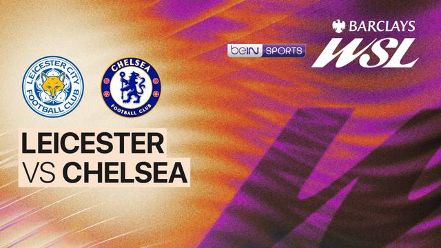Leicester vs Chelsea - Full Match | Women's Super League 2025/26
