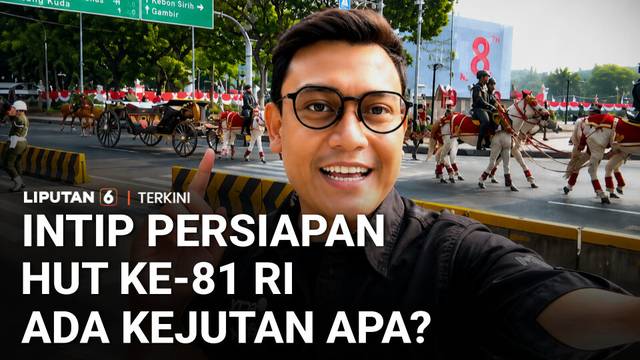 Yuk Intip Persiapan HUT Ke-81 RI, Ada Kejutan Apa? | Liputan 6